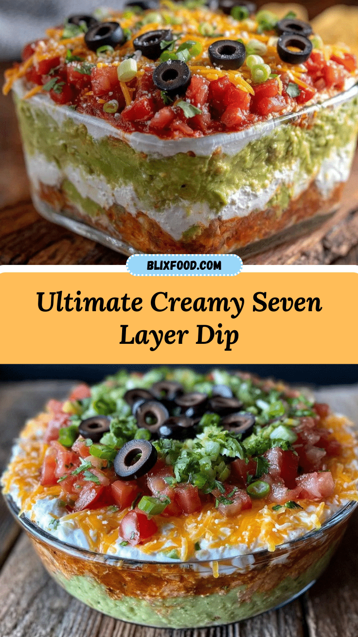 creamy seven layer dip recipe