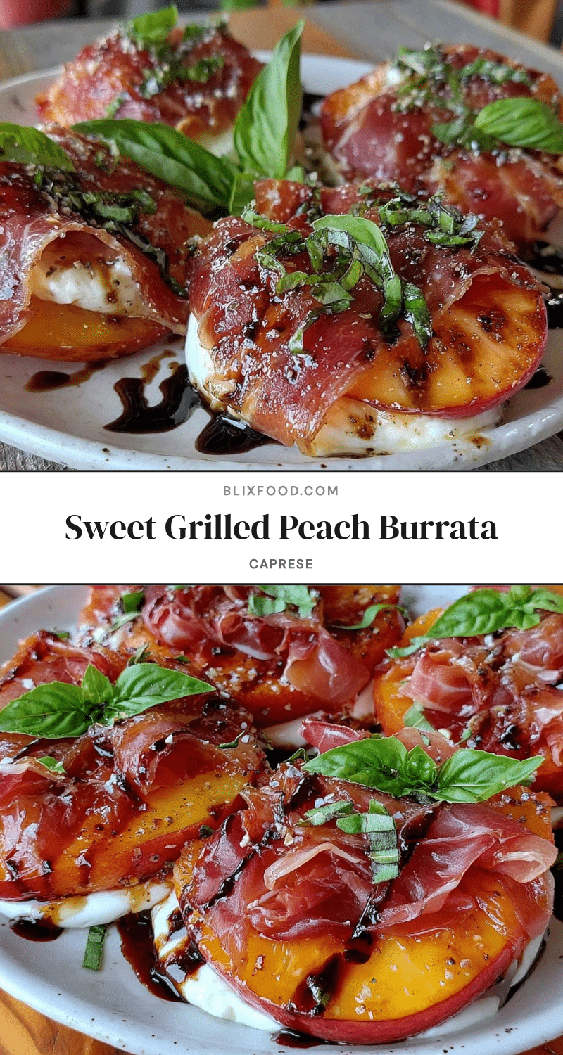 brown sugar grilled peach burrata caprese recipe