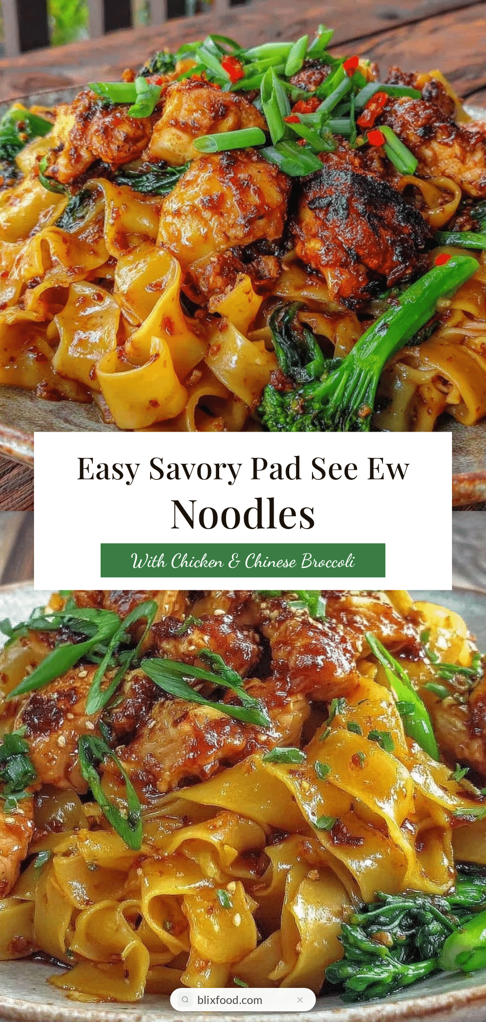 savory pad see ew noodles with chicken recipe